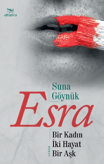 ESRA - Bir Kadın İki Hayat Bir Aşk