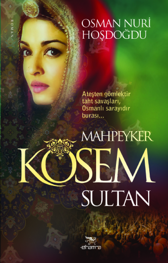 KÖSEM SULTAN Mahpeyker